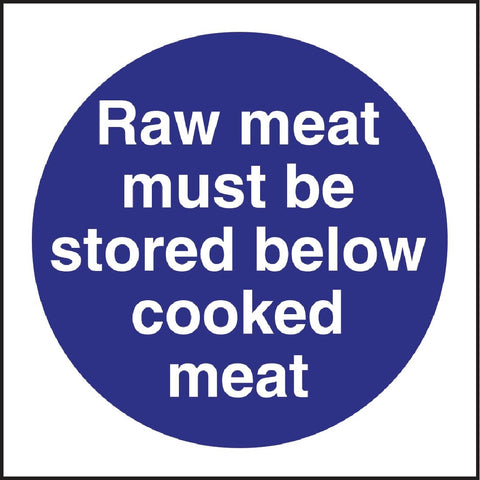 Vogue Raw Meat Must Be Stored Below Cooked Meat Sign